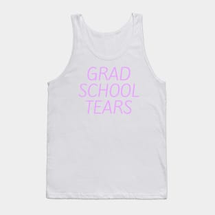 Grad school tears Tank Top